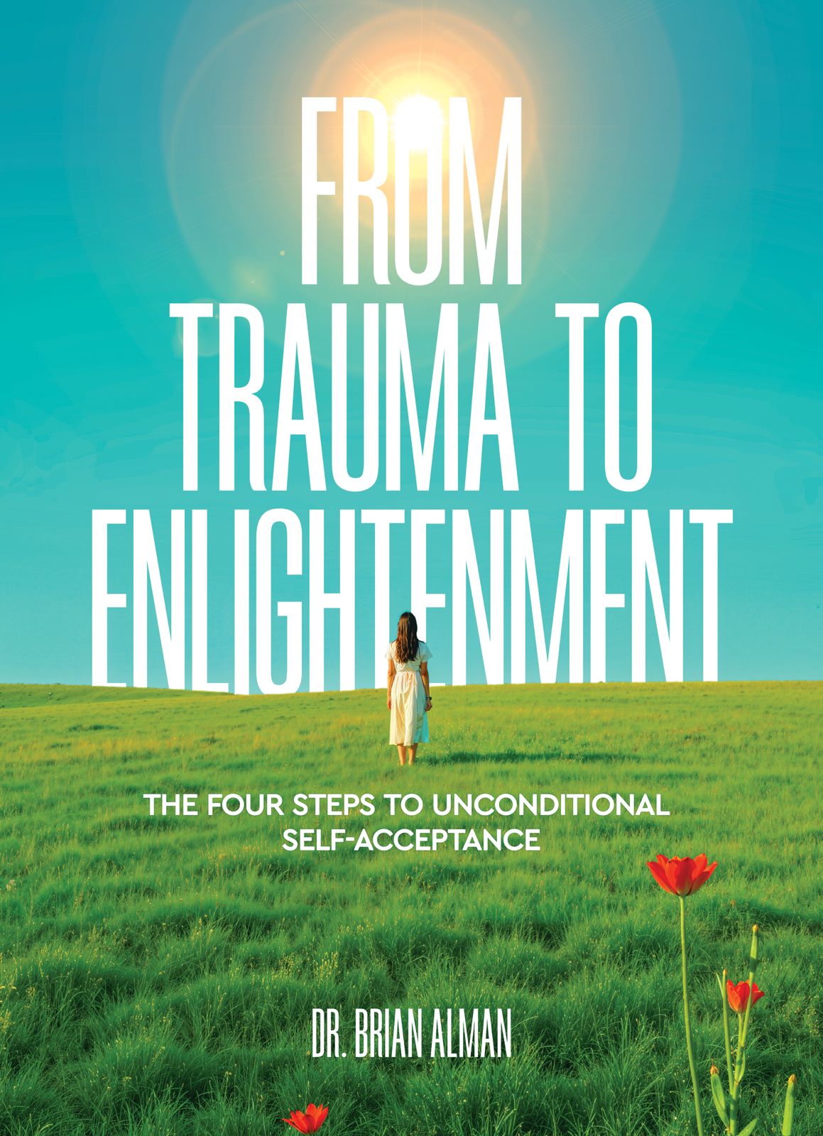 Book cover: From Trauma to Enlightenment by Dr. Brian Alman
